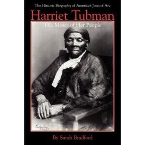 Harriet Tubman: The Moses of Her People by Sarah Bradford (1993 Trade Paperback)